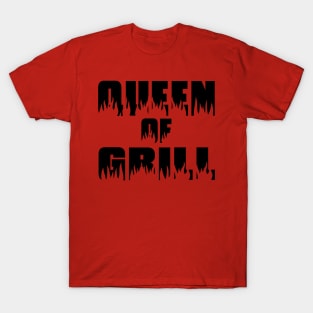 Queen of grill T-Shirt